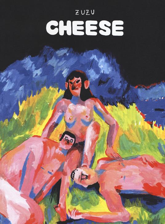 “Cheese”, Zuzu, Coconino Press, 2019, 272 pagine in b/n, brossura, 18 €