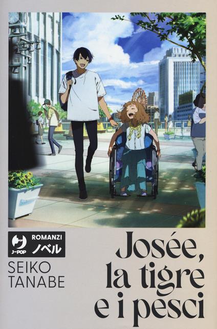 “Josée, la tigre e i pesci”, Seiko Tanabe e Nao Emoto, trad. di Matteo Cremaschi, J-Pop, 2021, 424 pagine b/n, brossura, 2 vol., € 6,90