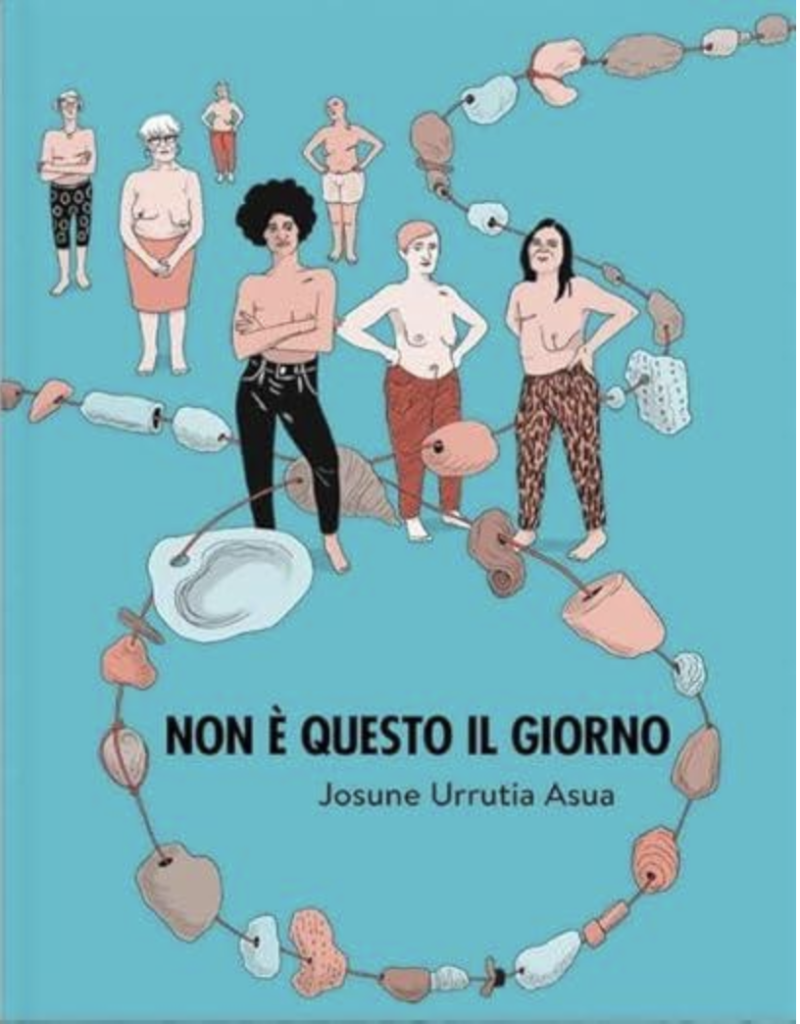 “Non è questo il giorno”, Jusune Urrutia Asua, trad. di Antonia Mattiello, Becco Giallo, 2024, 240 pagine a colori, € 23