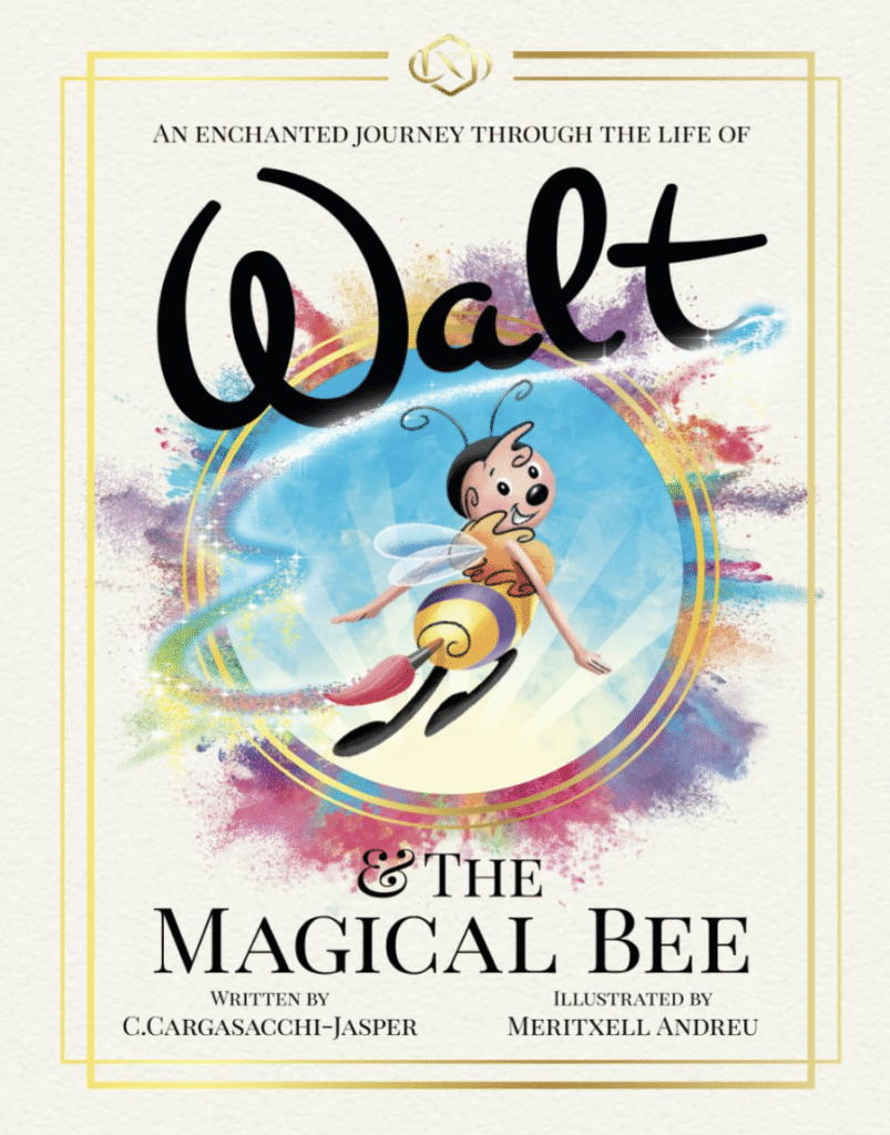 “Walt & The Magical Bee”, Cristina Cargasacchi-Jasper e Meritxell Andreu, Goldenhive Productions, 2025, 180 pagine a colori, cartonato, € 44,90
