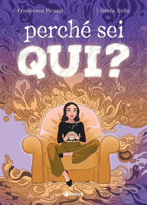 “Perché sei qui?”, Francesca Picozzi e Greta Xella, Tunué, 2024, 144 pagine a colori, cartonato, €19.