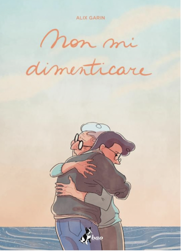 “Non mi dimenticare”, Alix Garin, trad. di Francesco Savino, Bao Publishing, 2024, 224 pagine a colori, cartonato, €24