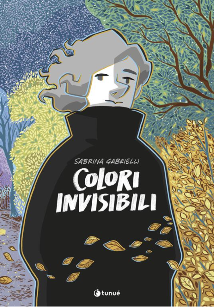 “Colori invisibili”, Sabrina Gabrielli, Tunué, 2022, 248 pagine a colori, cartonato, € 21